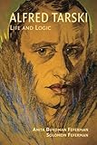 Alfred Tarski: Life and Logic cover