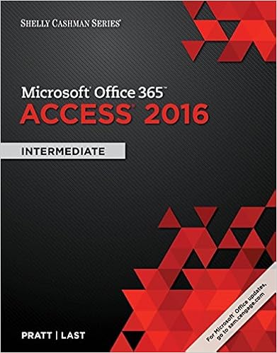 Shelly Cashman Series Microsoft Office 365 & Access 2016: Intermediate Shelly Cashman Series Microsoft Office 365 & Access 2016: Intermediate