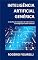 Livro Inteligência Artificial Genérica: Os desafios da modelagem de visão sistêmica e estratégica para todas incertezas