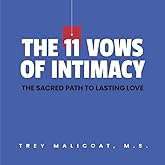 The 11 Vows of Intimacy: The sacred path to lasting love (The Sacred Vows of Love)