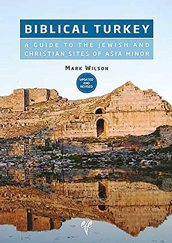 Biblical Turkey: A Guide to the Jewish and Christian Sites of Asia