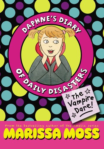 The Vampire Dare! (Daphne's Diary of Daily Disasters)
