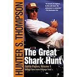 The Great Shark Hunt: Strange Tales from a Strange Time (Gonzo Papers, Volume 1)