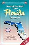 Best of the Best from Florida Cookbook: Selected Recipes from Florida's Favorite Cookbooks (Best of Best of the Best from Florida Cookbook: Selected Recipes from Florida's Favorite Cookbooks (Best of