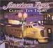 American Flyer: Classic Toy Trains by