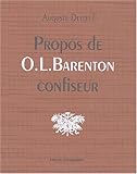 Propos de O.-L. Barenton confiseur : Ancien élève de l'Ecole Polytechnique by 