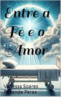 Livro Entre a Fé e o Amor