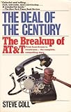Front cover for the book The Deal of the Century: The Breakup of AT&T by Steve Coll