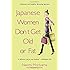 Japanese Women Don't Get Old or Fat: Secrets of My Mother's Tokyo Kitchen