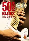 50 Solos Blues A La Guitare (Livre/CD/DVD) - Partitions, CD, DVD (Région 0) by