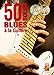 50 Solos Blues A La Guitare (Livre/CD/DVD) - Partitions, CD, DVD (Région 0) by