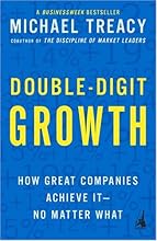 Double-Digit Growth: How Great Companies Achieve It--No Matter What