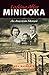 Looking After Minidoka: An American Memoir (Break Away Books) by Neil Nakadate