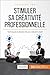 Stimuler sa créativité professionnelle: Techniques et étapes-clés pour devenir créatif (Coaching pro t. 46) (French Edition) by Chantal Rens, 50Minutes.fr