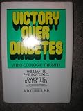 Victory over Diabetes: A Bio-Ecologic Triumph by 