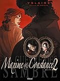 La guerre des Sambre : Maxime et Constance : Tome 2, Hiver 1781, Le petit jour de la mariée by 