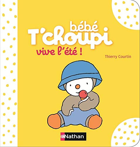 Amazon Com Bebe T Choupi Vive L Ete French Edition Courtin Thierry Books