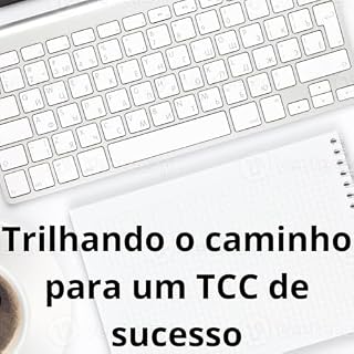 Livro Trilhando o caminho para um TCC de sucesso: Um guia passo a passo