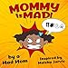 Mommy is Mad!: African American Version by Maisha Jarvis
