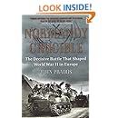 Normandy Crucible: The Decisive Battle that Shaped World War II in Europe