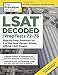 LSAT Decoded (PrepTests 72-76): Step-by-Step Solutions for 5 of the Most Recent Actual, Official LSAT Exams (Graduate School Test Preparation)