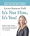It's Not Him, It's You!: How to Take Charge of Your Life and Create the Love and Intimacy You Deserve