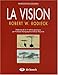 La vision (Neurosciences et cognition) (French Edition) by 