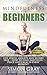 Mindfulness: Mindfulness for Beginners - Live Stress, Anxiety and Worry Free - How to Find Peace, Happiness and Calm in Every Moment BONUS 90 Day Mindfulness ... Relief and Depression Relief Book 1)