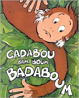 Cadabou Bam Boum Badaboum Amazonca Sylvie Fournout Books - 