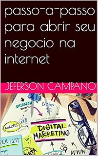 Livro passo-a-passo para abrir seu negocio na internet (empreendedores Livro 2)