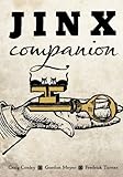 JINX Companion: Unlocking Magic's Greatest Magazine by Craig Conley, Gordon Meyer