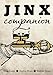 JINX Companion: Unlocking Magic's Greatest Magazine by Craig Conley, Gordon Meyer