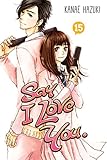 Say I Love You. 15