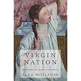 Virgin Nation: Sexual Purity and American Adolescence