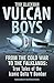 Vulcan Boys: From the Cold War to the Falklands: True Tales of the Iconic Delta V Bomber by Tony Blackman, Martin Withers