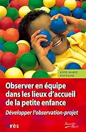 Observer en équipe dans les lieux d'accueil de la petite enfance