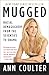 Mugged: Racial Demagoguery from the Seventies to Obama - Book by Ann Coulter