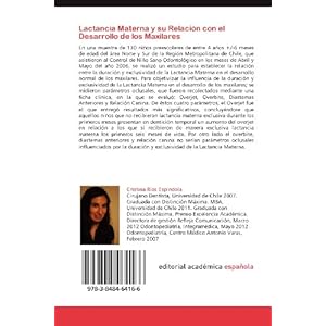 Lactancia Materna y su Relación con el Desarrollo de los Maxilares: En preescolares de la región Metropolitana de Chile (Spanish Edition)