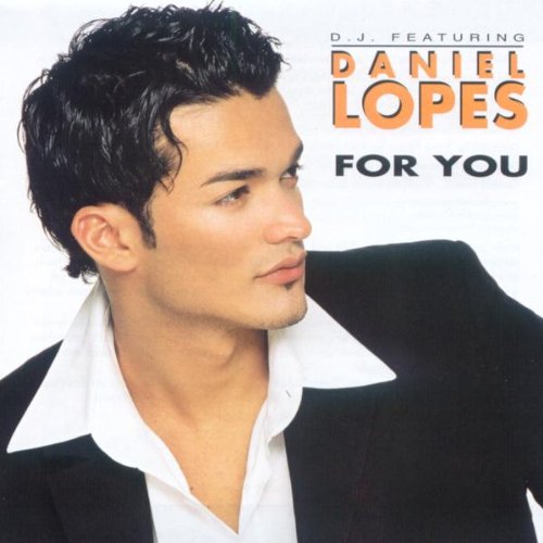 Daniel Lopes - D.j. Featuring Daniel Lopes - For You - Far Music - 871490-2 - Zortam Music