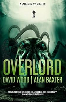 Overlord (Sam Aston Investigations Book 2) by [Wood, David, Baxter, Alan]