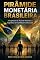 Livro PIRÂMIDE MONETÁRIA BRASILEIRA: A Arquitetura da Ascensão Nacional (SÉRIE 02 — ECONOMIA DO FUTURO)