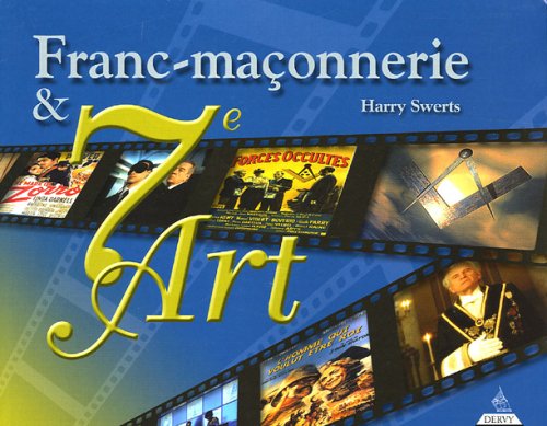 Franc-maçonnerie et 7e art by Harry Swerts