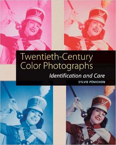Twentieth-Century Color Photographs: Identification and Care Twentieth-Century Color Photographs: Identification and Care