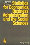 Statistics for Economics, Business Administration and the Social Sciences, Andersen, E. B. and Jensen, N. E., 0387177205