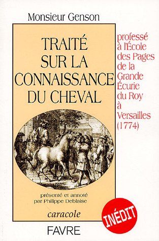 Traité sur la connaissance du cheval professé à l'École des pages de la Grande écurie du roy à Versailles