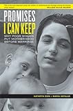 Promises I Can Keep: Why Poor Women Put Motherhood Before Marriage, Kathryn Edin, Maria Kefalas, 0520248198