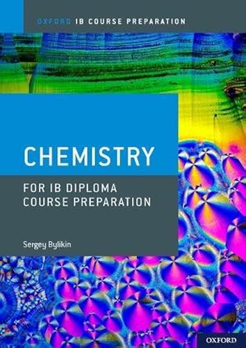 Download Oxford IB Course Preparation: Chemistry for IB Diploma Programme Course Preparation PDF