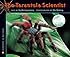 The Tarantula Scientist (Scientists in the Field Series)