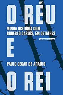 Livro O réu e o rei: Minha história com Roberto Carlos, em detalhes