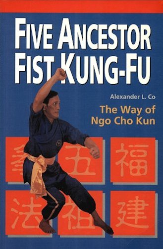 Download Five Ancestor Fist Kung Fu: The Way of Ngo Cho Kun (English Edition) PDF